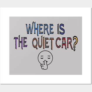Where is the quiet car? Posters and Art
